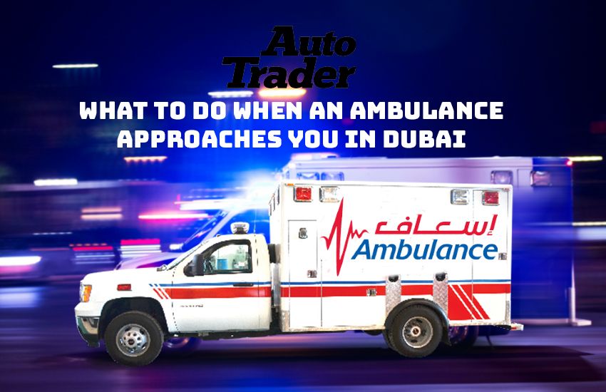 Ambulance Behind You in Dubai? Stay Calm & Follow These Steps