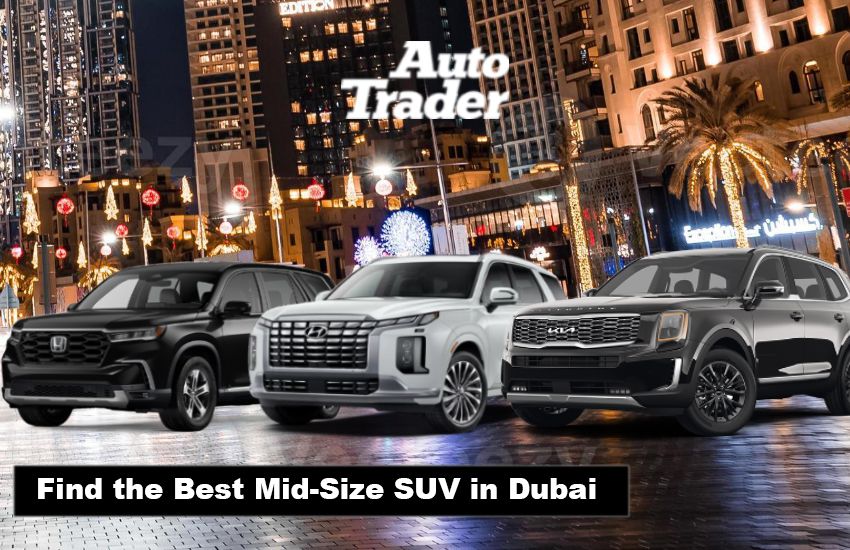 Find Best Mid-Size SUV in Dubai: Top Contenders Unveiled!