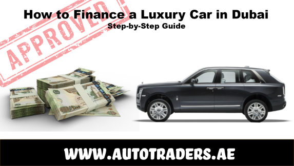 How to Finance a Luxury Car in Dubai | Step-by-Step Guide