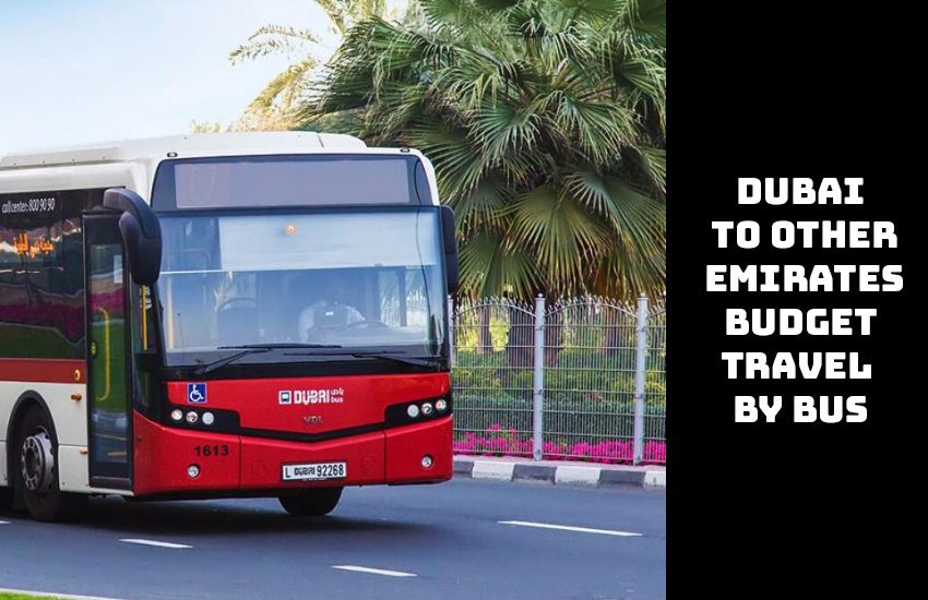 Dubai to Other Emirates: Budget Travel by Bus