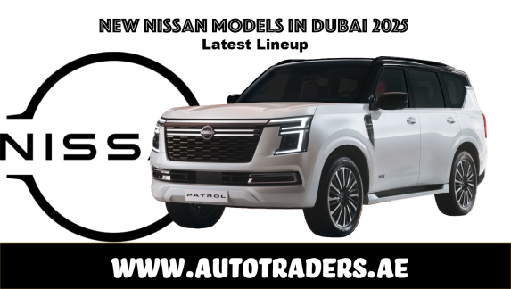 New Nissan Models Available in Dubai 2025 | Prices & Features