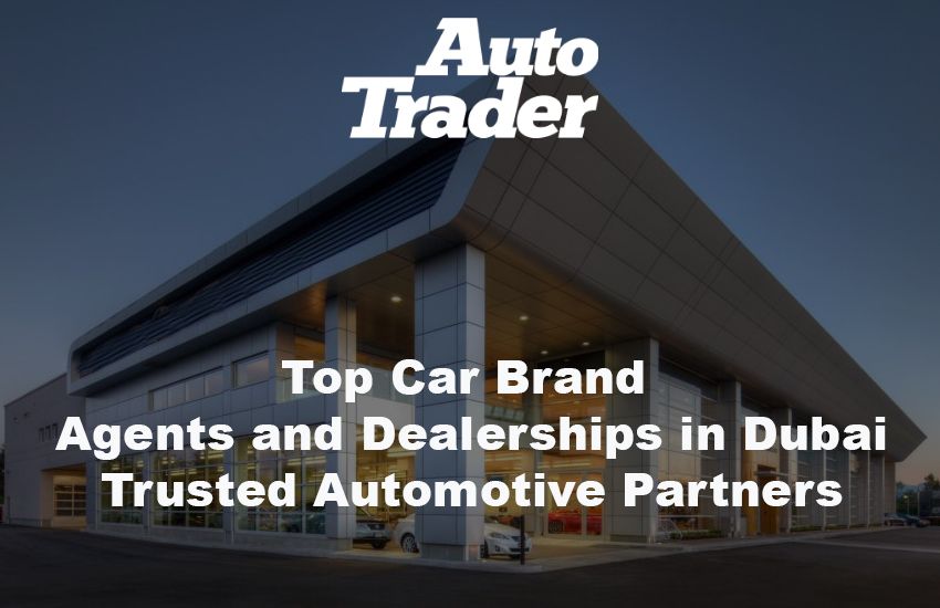 Top Car Brand Agents and Dealerships in Dubai | Trusted Automotive Partners