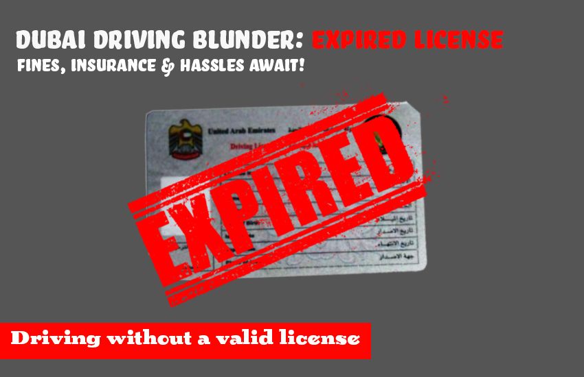  Dubai Driving Blunder: Expired License? Hassles Await! 