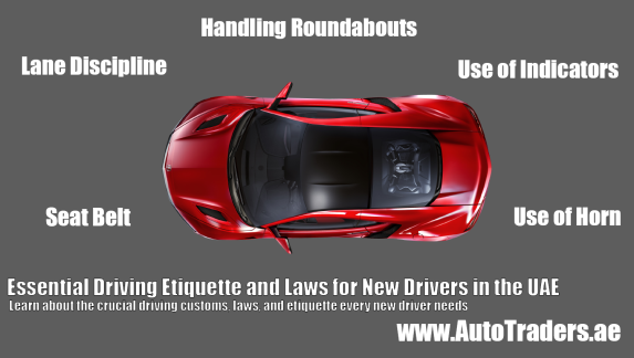 Essential Driving Etiquette and Laws for New Drivers in the UAE