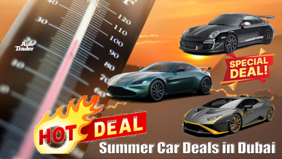 Summer Car Deals in Dubai | Find Your Perfect Car at Auto Trader UAE