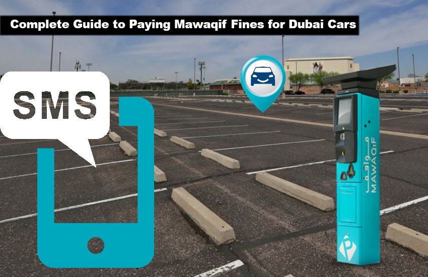 Complete Guide to Paying Mawaqif Fines for Dubai Cars