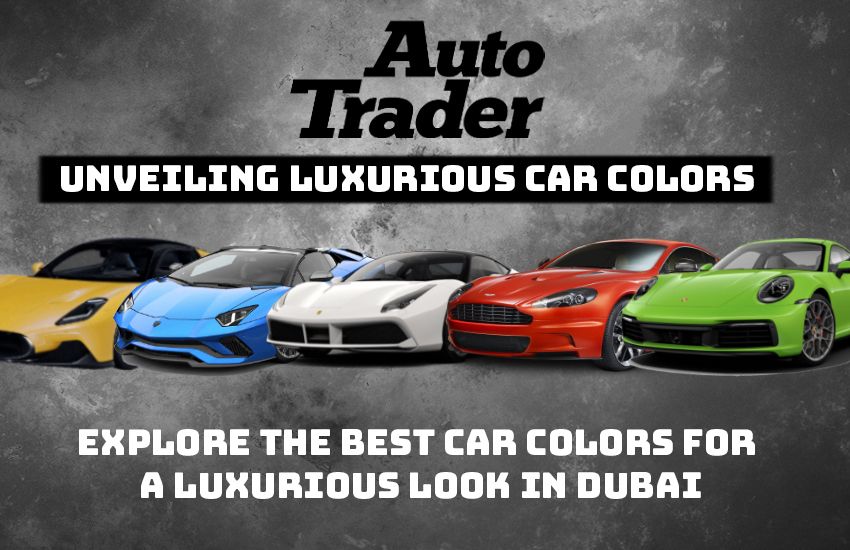 Dubai's Dazzling Drives: Unveiling Luxurious Car Colors