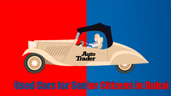 Used Cars for Senior Citizens in Dubai | Auto Trader UAE