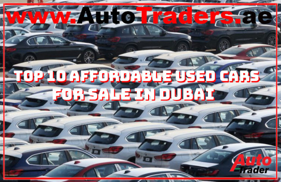 Top 10 Affordable Used Cars for Sale in Dubai