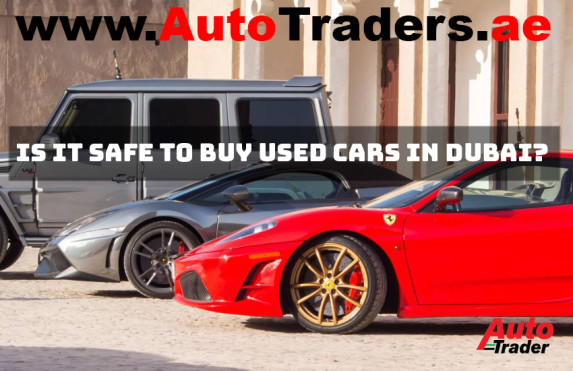 Ensuring Safety I Is it safe to buy used cars in Dubai?