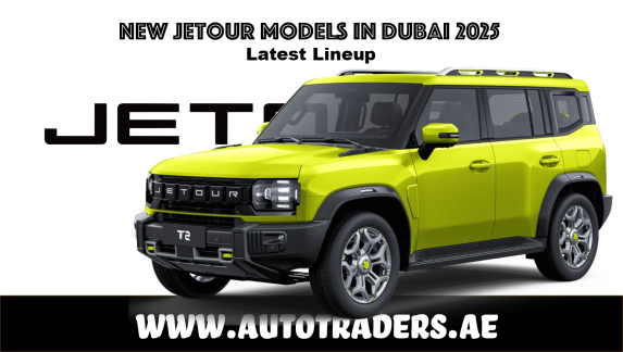 New 2025 Jetour Models in Dubai – Prices & Features