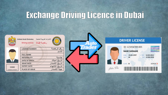 Exchange Driving Licence in Dubai | Auto Trader UAE