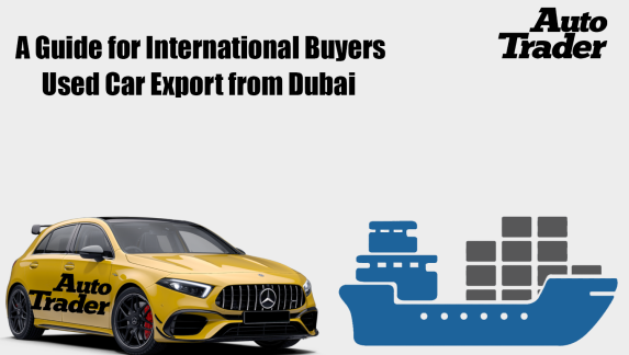 Used Car Export from Dubai: Comprehensive Guide for International Buyers