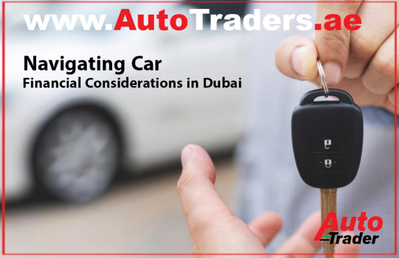 Navigating Car Financial Considerations in Dubai