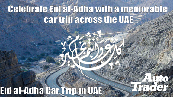 Eid al-Adha Car Trip in UAE: Best Locations and Drives