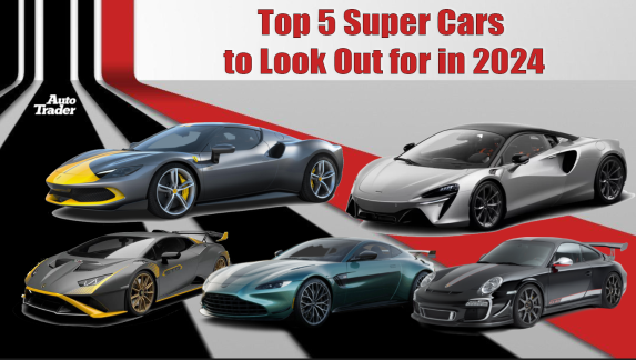 Top 5 Super Cars to Look Out for in 2024 | Auto Trader UAE