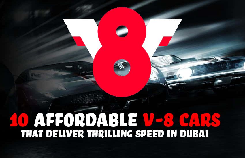 10 Affordable V-8 Cars That Deliver Thrilling Speed in Dubai