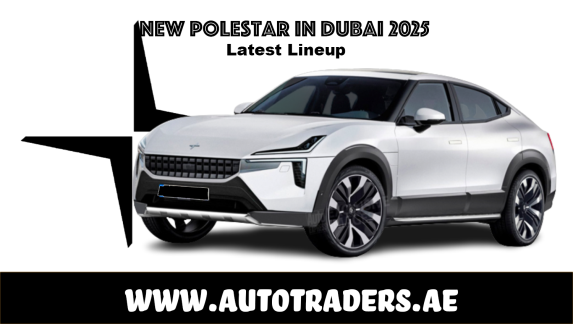 New 2025 Polestar Models in Dubai – Prices & Features