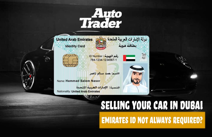 Selling Your Car in Dubai: Emirates ID Not Always Required?