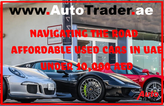  Affordable Used Cars in the UAE Under 10,000 AED