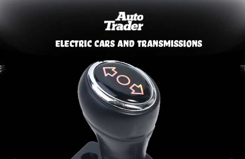 Electric Cars and Transmissions: A Match Not Made? 