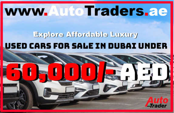 Explore Affordable Luxury - Used Cars for Sale in Dubai Under 60,000 AED